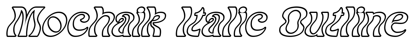 Mochaik Italic Outline